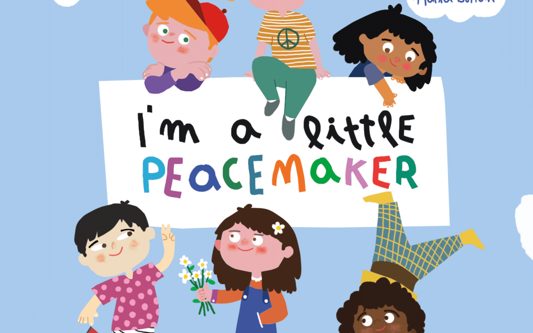 Do something kind – buy I’m a Little Peacemaker by Little Max and Marci